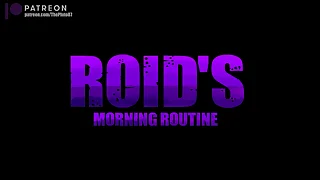&period;Roid's Morning Routine is Animated Short&period;
